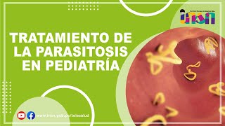 Tratamiento de la Parasitosis en Pediatría  Telesalud [upl. by Fairweather]