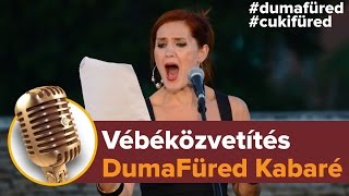 Vébéközvetítés  DumaFüred Kabaré  Dumaszínház [upl. by Chrotoem]