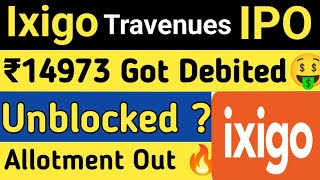 Ixigo IPO ₹14973 Got Debited  Paisa kat liya ₹14973  Debit Credit Massage  Latest GMP 🔥 [upl. by Otcefrep]