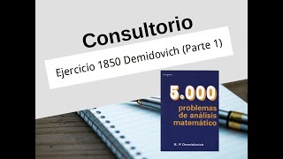 Ejercicio 1850 Demidovich 5000 Parte 1 [upl. by Mindy679]