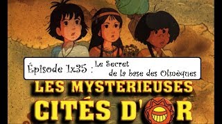 RéÀC  Les Mystérieuses Cités dOr  S1E35  Le Secret de la base des Olmèques [upl. by Anoved]