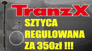 Sztyca Regulowana TranzX DROPPER [upl. by Wylde]