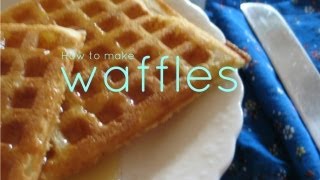 How to Make Waffles [upl. by Seessel]