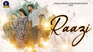 Raazi  Attaullah Chohan Ft Jiya Rao  Waqas Ali  Habibi Records [upl. by Ennaul344]