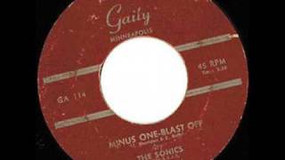 Sonics  Minus OneBlast Off  Minnesota Rockabilly 1958 [upl. by Yolanda202]