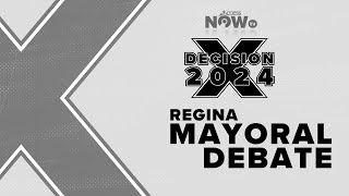 Decision 2024  Regina Mayoral Debate  October 30 2024  AccessNow TV [upl. by Anitirhc982]