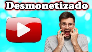 ¡URGENTE DESMONETIZACION MASIVA DE CANALES EN YOUTUBE [upl. by Jeanine]