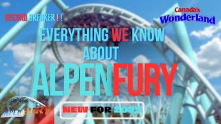 AlpenFury Analysis  Canadas Wonderlands HUGE Premier Multi Launch Opening in 2025 [upl. by Tnahsin157]