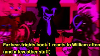 FNAFfazbear fright book 1 reacts to William afton pt3  Gacha [upl. by Nnagem]