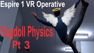 Espire 1 VR Operator  Ragdoll Physics Showcase Pt 3 [upl. by Elbart414]