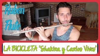 Carlos Vives Shakira LA BICICLETA Flauta Cover  RUBEN FLUTE [upl. by Justis]