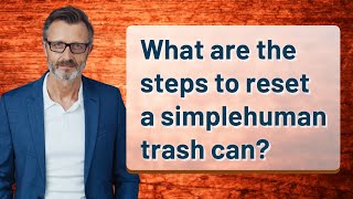 What are the steps to reset a simplehuman trash can [upl. by Borden266]