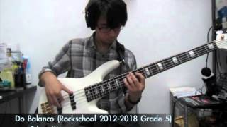 Do Balanco Bass part of Rockschool 2012  2018 Grade 5 [upl. by Ibrahim]