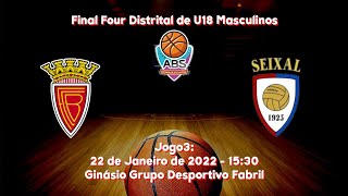 FC Barreirense vs Seixal Clube 1925  jogo 3  Final Four U18  20212022 [upl. by Florinda]