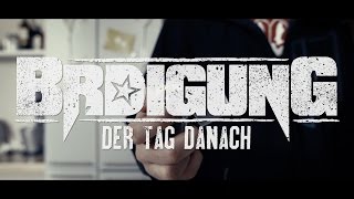 BRDIGUNG  Der Tag danach Offizielles Video [upl. by Allemat]