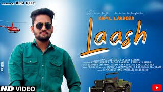 Laash  Sandeep Chandel  Kapil Lakhera  New Haryanvi Song 2021  Latest Haryanvi Song Haryanvi [upl. by Edina457]