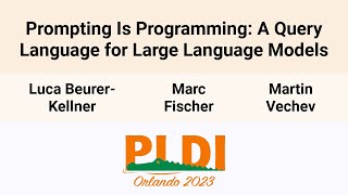 PLDI23 Prompting Is Programming A Query Language for Large Language Models [upl. by Rubinstein]