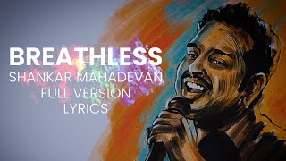 Breathless song  Shankar Mahadevan  Full version lyrics  breathlesssong shankarmahadevan 2024 [upl. by Aliuqahs]