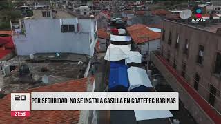 Por seguridad no instalan casilla en Coatepec Harinas Edoméx  Elecciones 2023  Imagen Noticias [upl. by Andris]