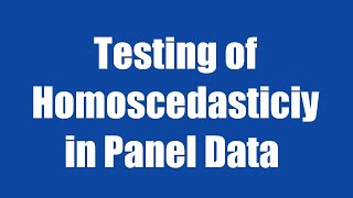 1811 Testing of Homoscedasticity in Panel Data using RStudio [upl. by Swainson257]