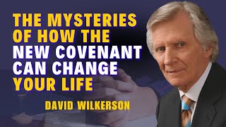 David Wilkerson Sermons  The mysteries of how the New Covenant can change your life [upl. by Rammaj]