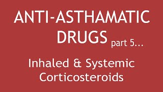 AntiAsthmatic Drugs Part 5 Pharmacology Of Inhaled amp Systemic Corticosteroids  Dr Shikha Parmar [upl. by Nomelc]