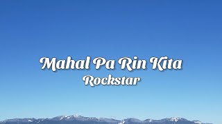 Mahal Pa Rin Kita Rockstar Lyrics Video [upl. by Waddington520]