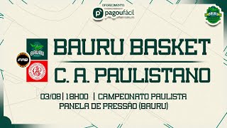 AO VIVO COM IMAGENS  BAURU BASKET X CA PAULISTANO  CAMPEONATO PAULISTA DE 2024 [upl. by Heloise74]