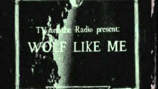 TV on the Radio Wolf Like Me [upl. by Elboa]