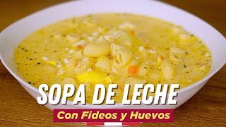 SOPA DE LECHE con Fideos y Huevos  Receta Fácil en 30 Minutos [upl. by Herzen]