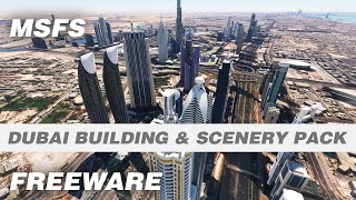 Dubai UAE City Freeware Building amp Scenery Pack for Microsoft Flight Simulator [upl. by Imhsar]