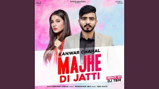 Majhe Di Jatti Remix By DJ TBM [upl. by Gerardo]