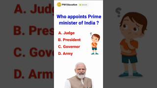 Who Appoints Prime Minister Of India  General Knowledge  Gk Questions  PM Education shorts [upl. by Ford53]