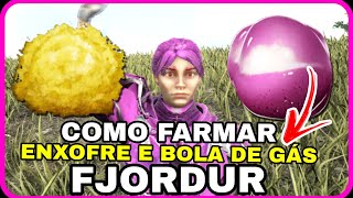 COMO FARMAR MUITO ENXOFRE E BOLA DE GAS CONGELADO SULFUR E Congealed Gas MAPA FJORDUR ARK SURVIVAL [upl. by Baudelaire847]