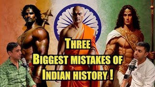 Three Biggest Mistakes of Indian History Dr Vineet Aggarwal  AnvikshikiWithSatvik [upl. by Goldarina]