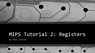 MIPS Tutorial 2 Registers [upl. by Acnaib691]