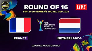 🔴 FRANCE vs NETHERLANDS  Round of 16 FIFA U20 Womens World Cup 2024 Preview H2H amp Predictions [upl. by Akirahs223]