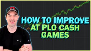 How to Improve and Move up in Stakes at Pot Limit Omaha Cash Games [upl. by Ignazio734]