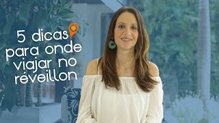 5 dicas para onde viajar no réveillon [upl. by Festa939]