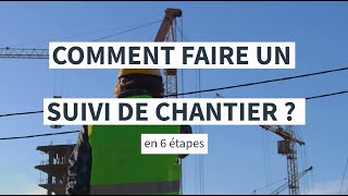 Comment faire un suivi de chantier  6 étapes à suivre [upl. by Eelessej]