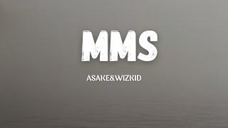 Asake ft Wizkid  MMS Lyrics [upl. by Caterina774]