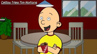 Caillou Tries Tim Hortons REUPLOAD ORIGINAL VIDEO BY GREEN DEMON PRODUCTIONS [upl. by Asaph]