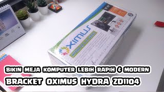 Oximus Hydra ZD1104  Bracket Jepit Meja 1 LED Monitor 13quot  27quot UNBOXING [upl. by Buehrer]