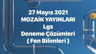 MOZAİK YAYINLARI  Lgs Deneme Çözümleri   Fen Bilimleri [upl. by Ivie594]