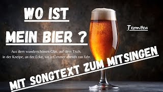 quotDie Suche nach dem verschwundenen Bier Ein Lied aus der Kneipequot Mit Musiktext zum mitsingen [upl. by Eillor614]