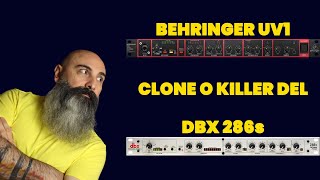 Behringer UV1 clone o killer del DBX 286s Guerra tra Channel Strip [upl. by Flinn]