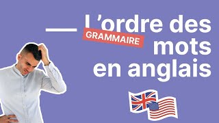 Lordre des mots en anglais  placer correctement les noms adjectifs verbes pronoms et adverbes [upl. by Ciardap]