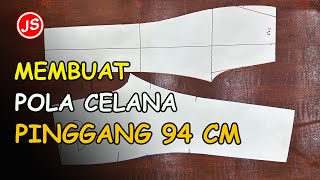 Membuat Pola Celana Lingkar Pinggang 94 cm Pola celana tanpa kupnat jamblang studio [upl. by Janith448]