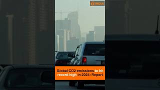 Global CO2 emissions to hit record high in 2024 Report [upl. by Eanod]