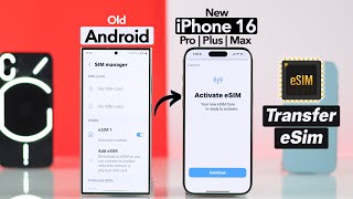 How to Transfer eSIM Old Android to New iPhone 16 Pro Max  Plus [upl. by Monsour]